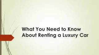 What You Need to Know About Renting a Luxury Car