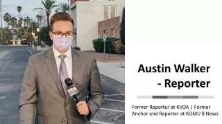 Austin Walker (Reporter) - Expert in the Television Industry