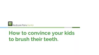 How to convince your kids to brush their teeth - Redbank Plains Dental