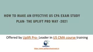 How to make an effective US CPA exam study plan- The Uplift Pro way -2021