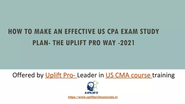 how to make an effective us cpa exam study plan the uplift pro way 2021