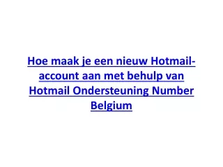 Hoe maak je een nieuw Hotmail-account aan met behulp van Hotmail Ondersteuning N