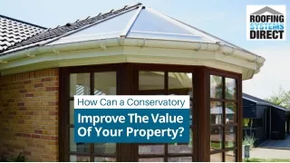 how can a conservatory improve the value of your