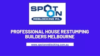 Melbourne’s Outstanding House Restumping Services