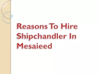 reasons to hire shipchandler in mesaieed