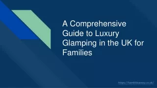 Luxury Glamping in the UK for Families
