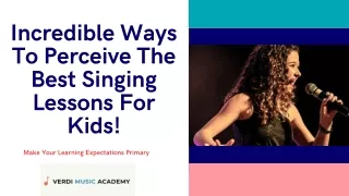 Know The Ways To Perceive The Best Singing Lessons For Kids!