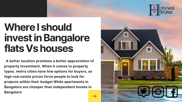 where i should invest in bangalore flats vs houses