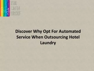 Discover Why Opt For Automated Service When Outsourcing Hotel Laundry