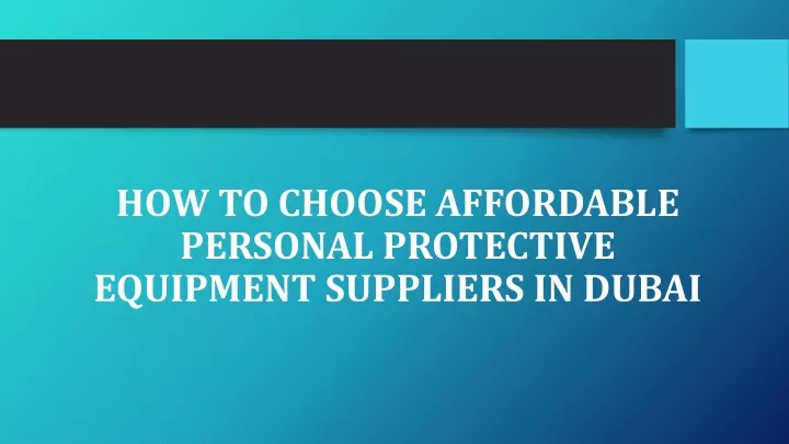 how to choose affordable personal protective equipment suppliers in dubai