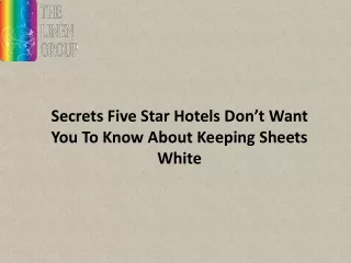 Secrets Five Star Hotels Don’t Want You To Know About Keeping Sheets White