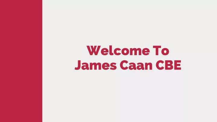 welcome to james caan cbe
