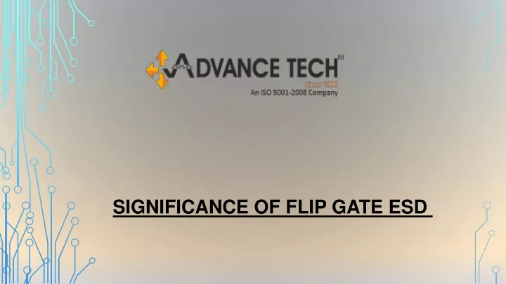 significance of flip gate esd