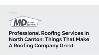 Professional Roofing Services In North Canton | MD Home Services