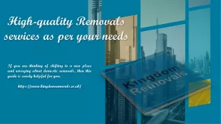 High-quality Removals services as per your needs