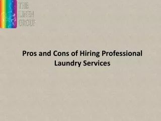 Pros and Cons of Hiring Professional Laundry Services
