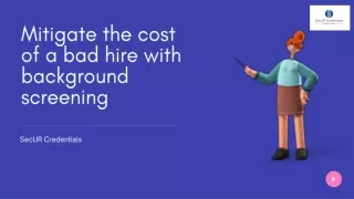 mitigate the cost of a bad hire with background