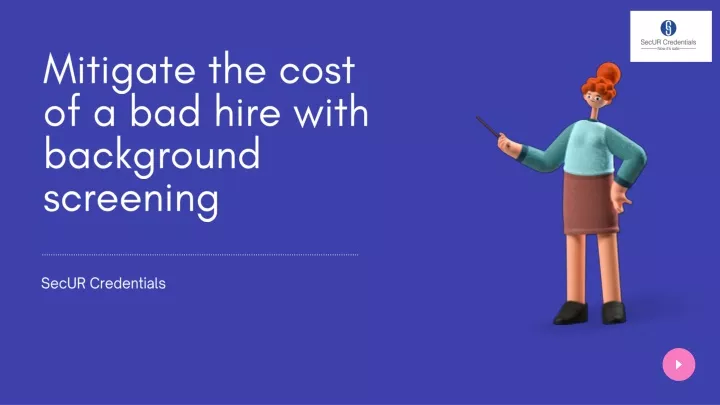 mitigate the cost of a bad hire with background
