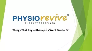 things that physiotherapists want you to do