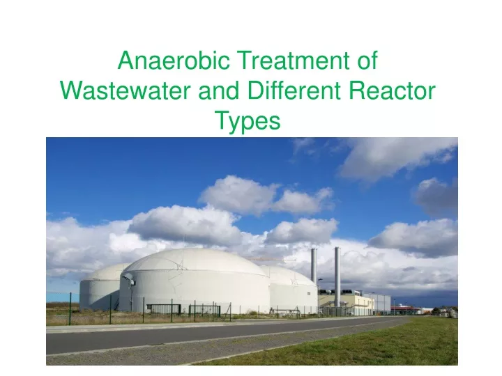 anaerobic treatment of wastewater and different reactor types