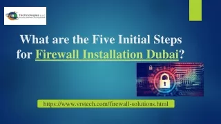 what are the five initial steps for firewall