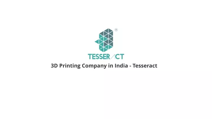 3d printing company in india tesseract