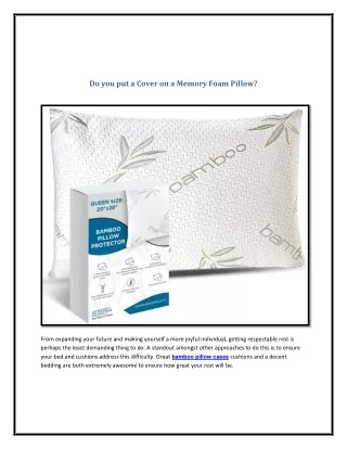 do you put a cover on a memory foam pillow