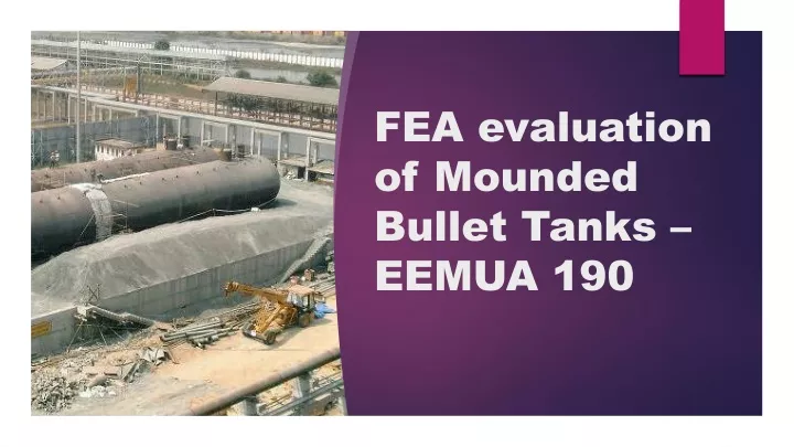 fea evaluation of mounded bullet tanks eemua 190