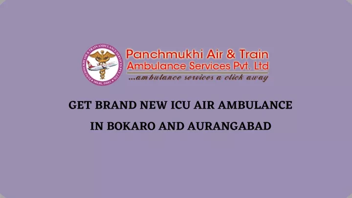 get brand new icu air ambulance in bokaro