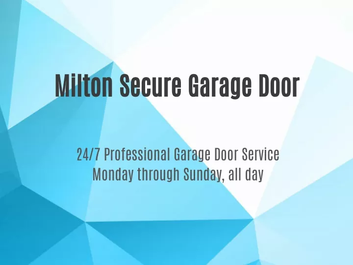 milton secure garage door