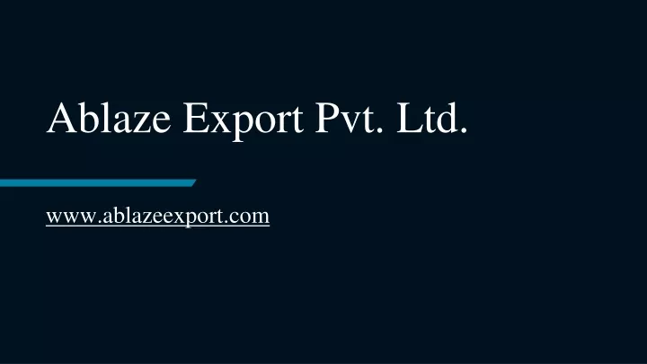 ablaze export pvt ltd