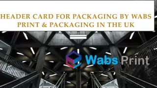 Wabs Print & Packaging Offering Headers Card in the UK