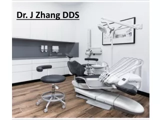 Dr. J Zhang DDS - Your Best Dentist in Encinitas