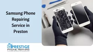 Samsung Phone Repairing Service in Preston