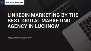 Linkedin Marketing by the Best Digital Marketing Agency in Lucknow