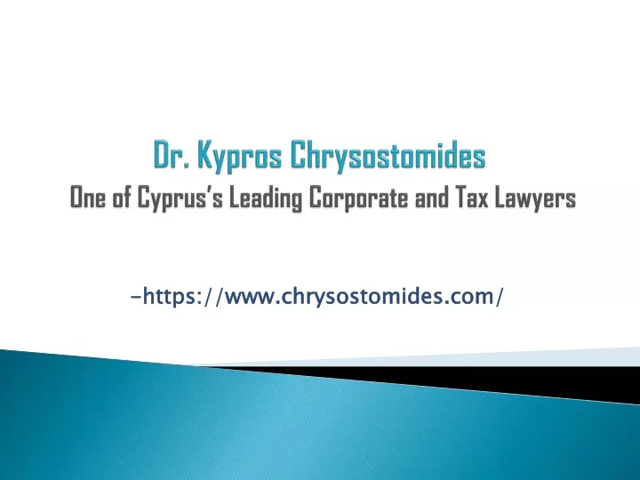 dr kypros chrysostomides one of cyprus s leading corporate and tax lawyers
