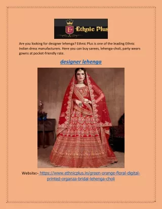 are you looking for designer lehenga ethnic plus