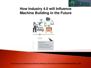 How Industry 4.0 will Influence Machine Building in the Future