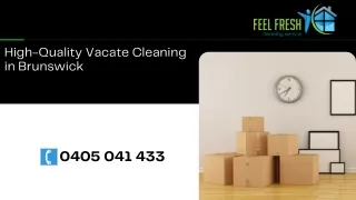 High-Quality Vacate Cleaning in Brunswick & Prahran by Skilled Specialists