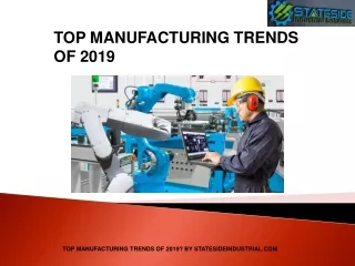 TOP MANUFACTURING TRENDS OF 2019