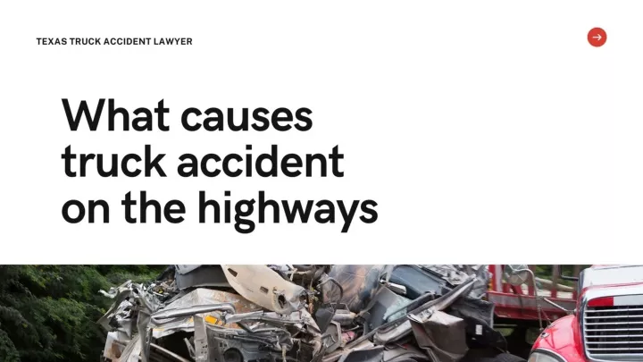 what causes truck accident on the highways