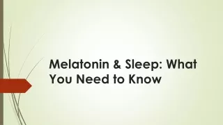 melatonin sleep what you need to know