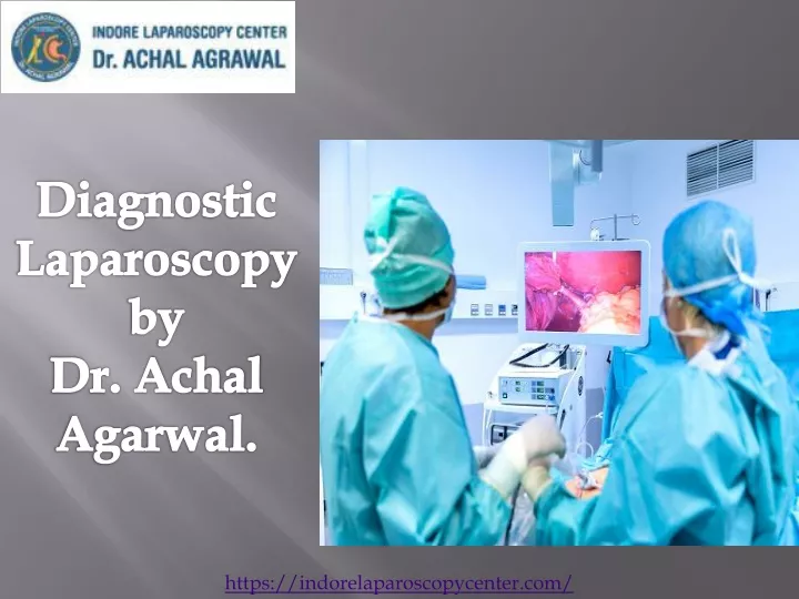 diagnostic laparoscopy by dr achal agarwal