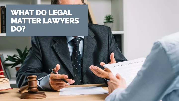 what do legal what do legal matter lawyers matter