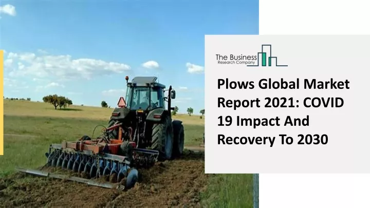 plows global market report 2021 covid 19 impact