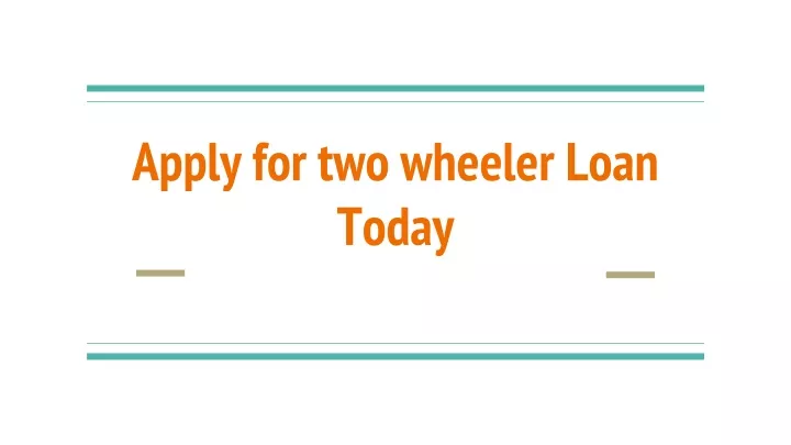 apply for two wheeler loan today