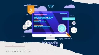 A beginner’s guide to web application development in 2021