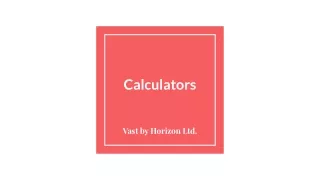 Calculators - Vast by Horizon Ltd.
