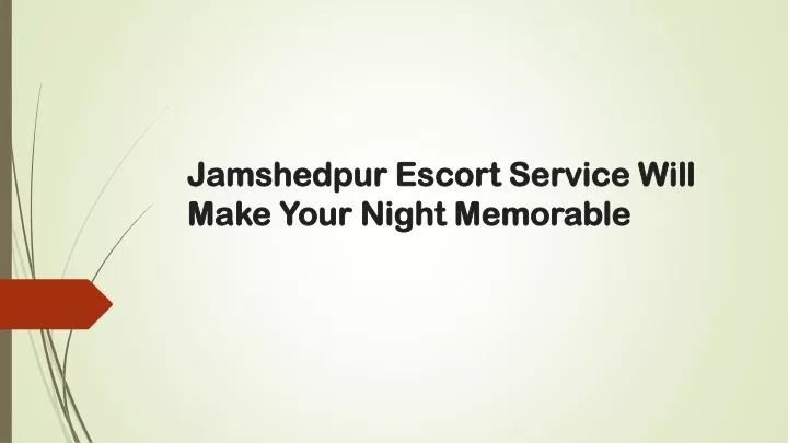 jamshedpur escort service will make your night memorable