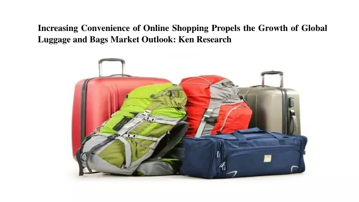 increasing convenience of online shopping propels